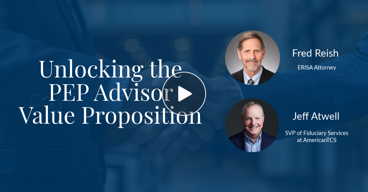 Unlocking the PEP Advisor Value Proposition AmericanTCS PEP Webinar On Demand Thumbnail