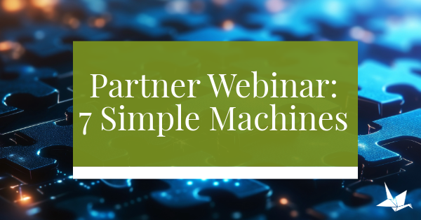 Partner Webinar: 7 Simple Machines Dec 2025