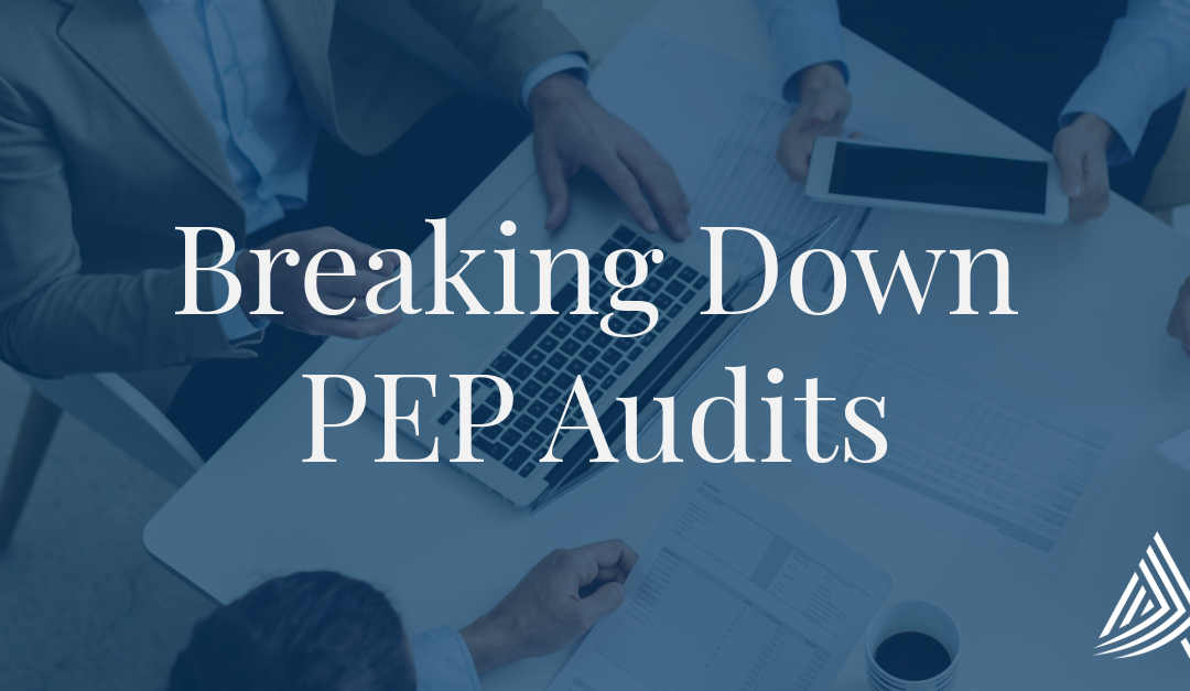 Breaking Down PEP Audits